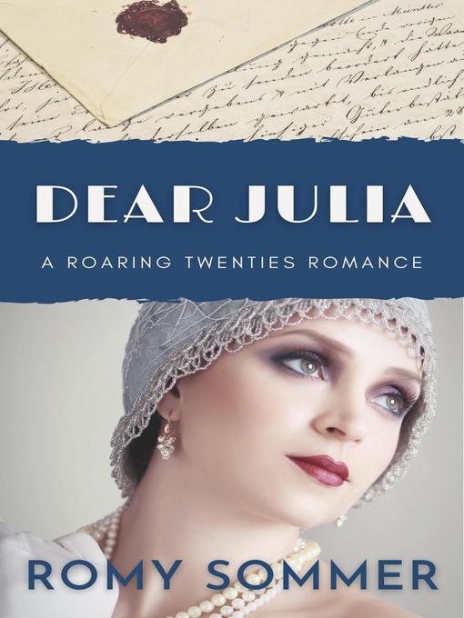 Title details for Dear Julia by Romy Sommer - Available